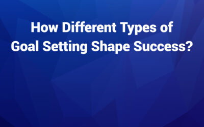 How Different Types of Goal Setting Shape Success? Proven Steps